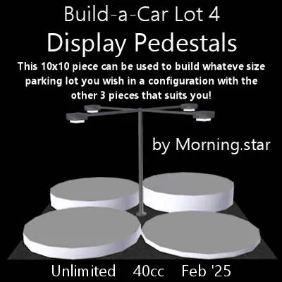 Car Lot 4 Pedestals(40)[0218] by Morning.star