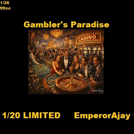 Gambler's Paradise(99)[0106] by EmperorAjay