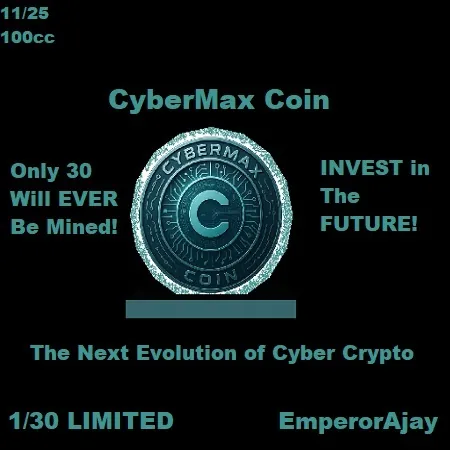CyberMax Coin(100){0703} by EmperorAjay